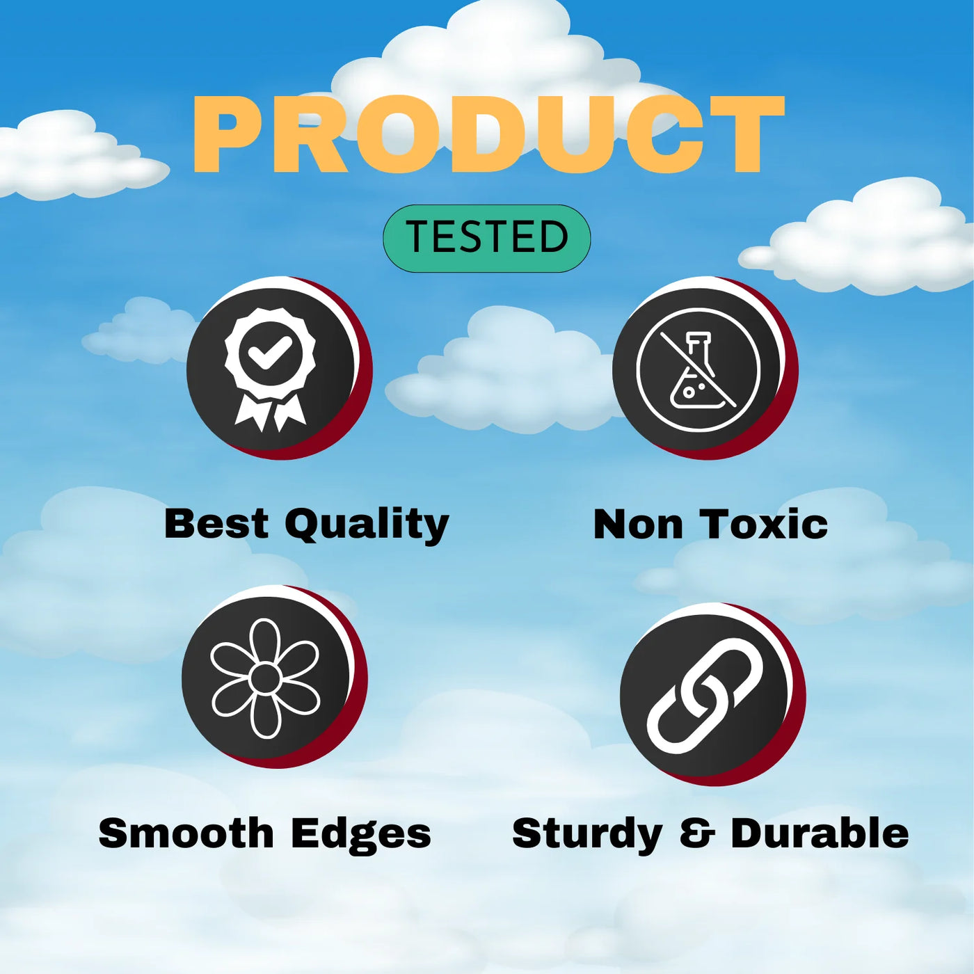 Product quality icons showing best quality, non-toxic, smooth edges, sturdy and durable